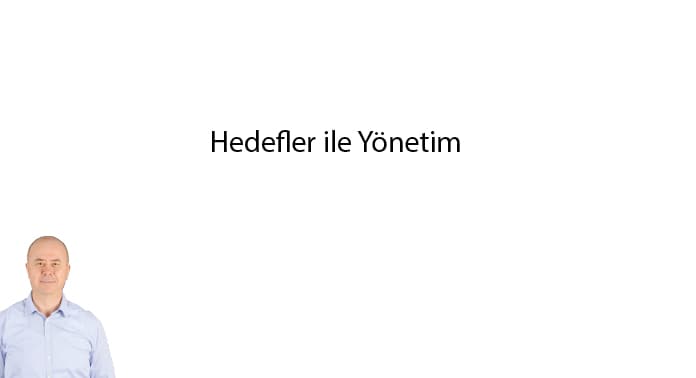 hedefler-ile-yonetim-nedir-nasil-yapilir