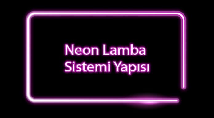 neon-lamba-sistemi-yapisi