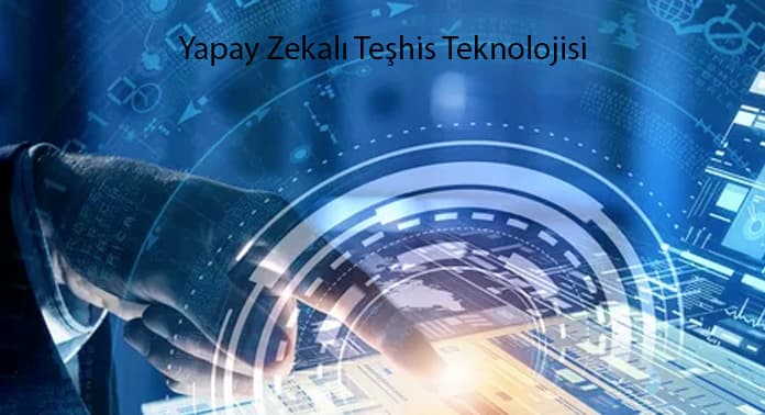 yapay-zekali-teshis-teknolojisi-1