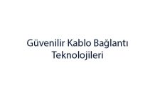 Guvenilir-Kablo-Baglanti-Teknolojileri-Urunleri-1