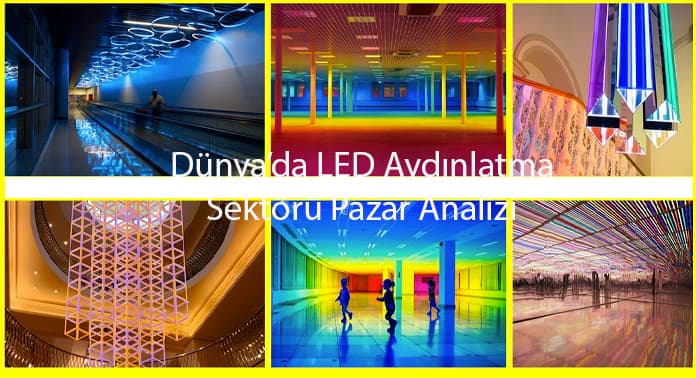 dunyada-led-aydinlatma-sektoru-pazar-analizi-2