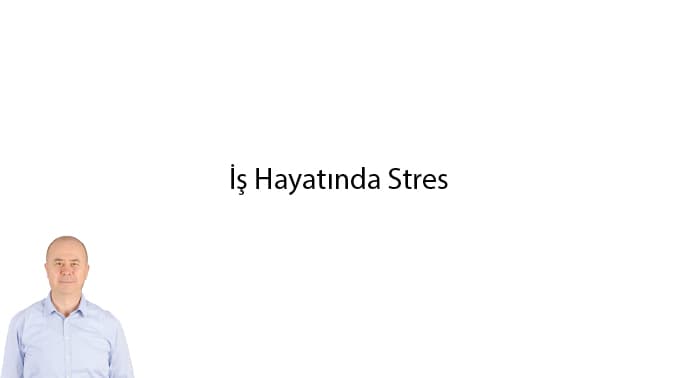 is-hayatinda-stres-1