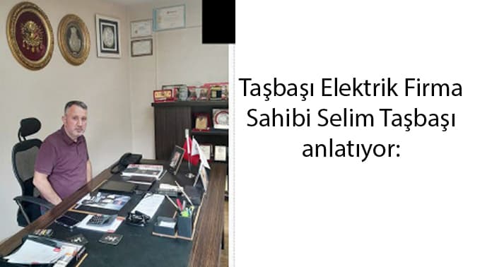 elbi-bayi-tasbasi-elektrik-firma-sahibi-selim-tasbasi