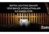 Bafra Lighting Baharı Yeni Bahçe Aydınlatmaları İle Karşılıyor! bafra-lighting-bahari-yeni-bahce-aydinlatmalari-ile-karsiliyor-1