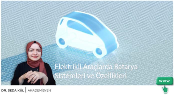 elektrikli-araclarda-batarya-sistemleri-ve-ozellikleri-2