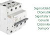 Sigma Elektrik Otomatik Sigortalar ile Güvenli Çözümler Sunuyor sigma-elektrik-otomatik-sigortalar-ile-guvenli-cozumler-sunuyor-2