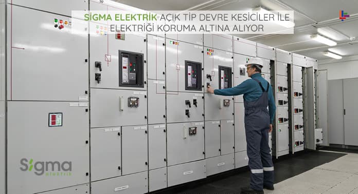 sigma-elektrik-acik-tip-devre-kesiciler-ile-elektrigi-koruma-altina-aliyor