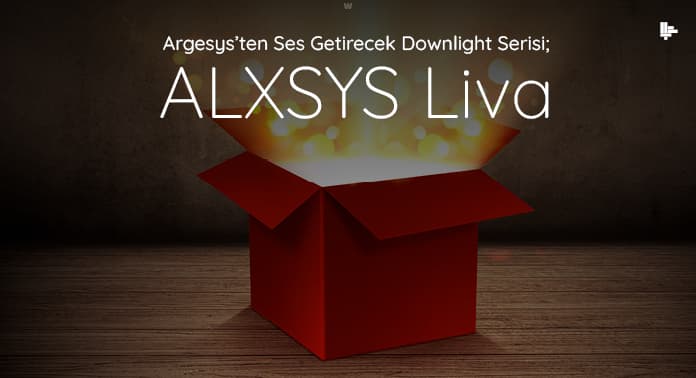 argesysten-ses-getirecek-downlight-serisi-alxsys-liva (2)