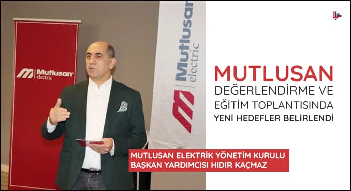 mutlusan-degerlendirme-ve-egitim-toplantisinda-yeni-hedefler-belirlendi