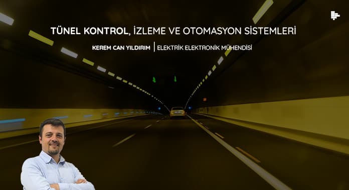 tunel-kontrol-izleme-ve-otomasyon-sistemleri