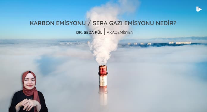 karbon-emisyonu-sera-gazi-emisyonu-nedir