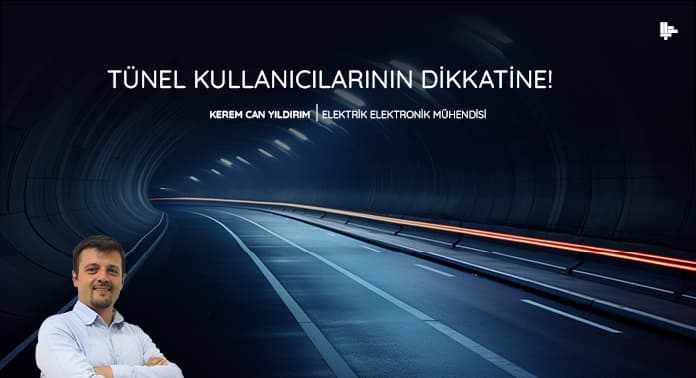 tunel-kullanicilarinin-dikkatine