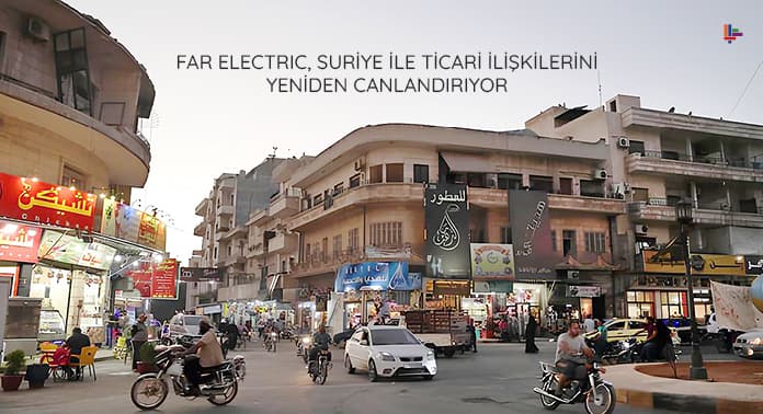far-elektrik-suriye-ile-ticari-iliskilerin-yeniden-canlandiriyor
