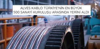 Alves Kablo Türkiye’nin En Büyük 500 Sanayi Kuruluşu Arasında Yerini Aldı