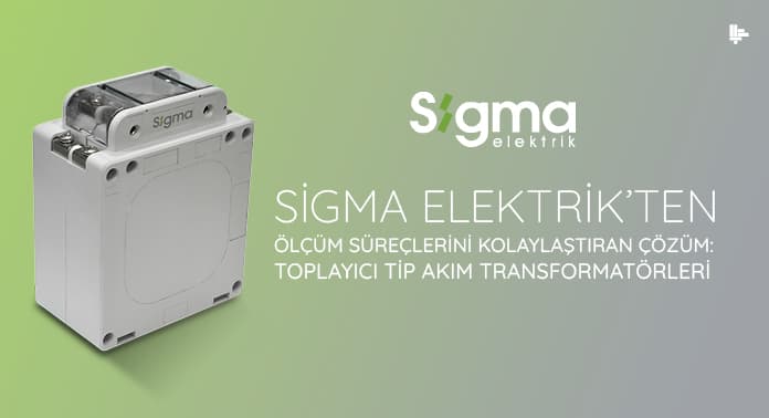 sigma-elektrikten-olcum-sureclerini-kolaylastiran-cozumler-toplayici-tip-akim-transformatorleri