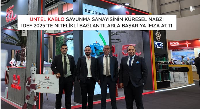 untel-kablo-savunma-sanayi-sanayisinin-kuresel-nabzi-idef-ikibinyirmibeste-nitelikli-baglantilarla-basariya-imza-atti
