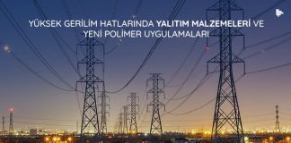 Yüksek Gerilim Hatlarında Yalıtım Malzemeleri ve Yeni Polimer Uygulamaları