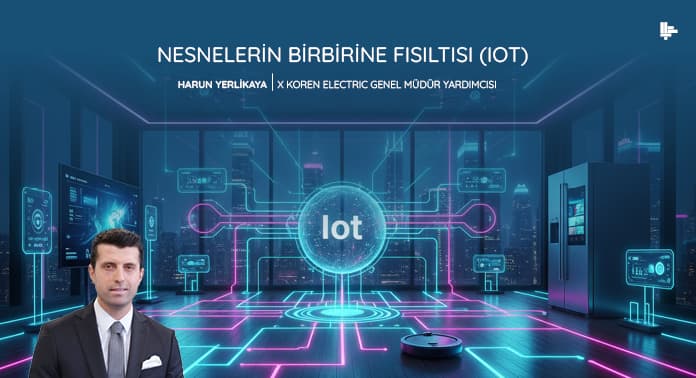 nesnelerin-birbirine-fısltısı-iot