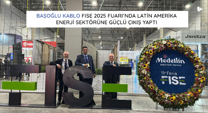 basoglu-kablo-fise-ikibinyirmibes-fuarinda-latin-amerika-enerji-sektorunde-guclu-cikis-yapti
