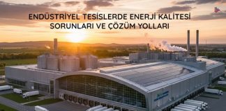 Endüstriyel Tesislerde Enerji Kalitesi Sorunları ve Çözüm Yolları