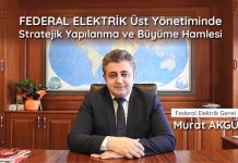 FEDERAL ELEKTRİK Üst Yönetiminde Stratejik Yapılanma ve Büyüme Hamlesi